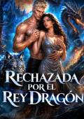 Portada de Rechazada por el Rey Dragón