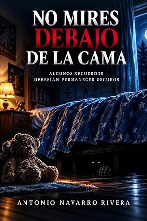 No mires debajo de la cama