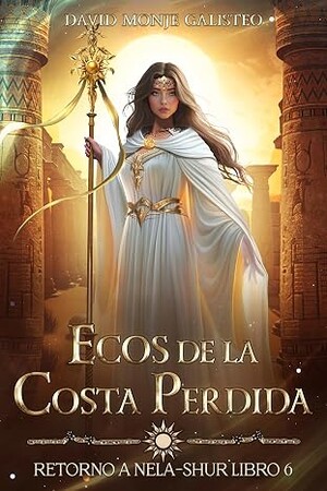 Ecos de la costa perdida (Retorno a Nela-Shur 6)