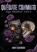 Quédate conmigo (Saga Blackbird 6)