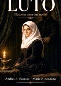 LUTO (HISTORIAS PARA UNA NOCHE - ROMANCE EROTICO PARA ADULTOS #9)