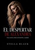 El Despertar de Alexandra (El despertar de mi esposa nº 1)