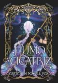 Portada de Humo y cicatriz (Humo y cicatriz 1)