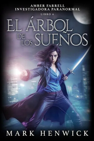 El árbol de los sueños (Amber Farrell 6)