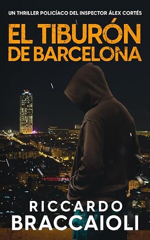 El Tiburón de Barcelona (Inspector Álex Cortés 14)