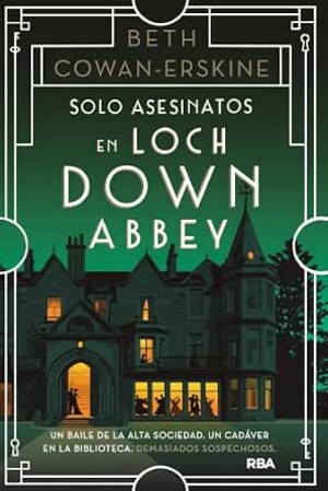Solo asesinatos en Loch Down Abbey (Señora MacBain 2)