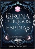 Portada de Corona de huesos y espinas (Corte de agua carmesí 2)