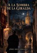 Portada de A La Sombra de la Giralda
