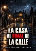 La casa al final de la calle (Secretos tras la puerta 1)