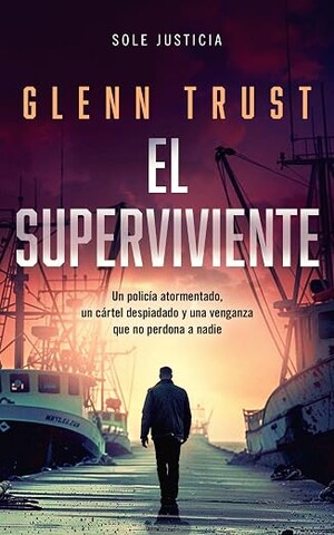 El superviviente (Sole justicia 1)