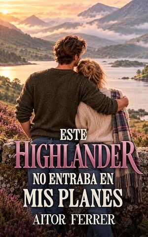 Este Highlander no entraba en mis planes