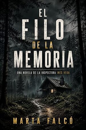 El filo de la memoria (Inspectora Inés Vega 1)