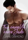 Tan canalla como Jude (Dirty: chicos malos del rock 3)
