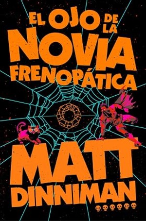 El ojo de la novia frenopática (Carl el Mazmorrero 6)