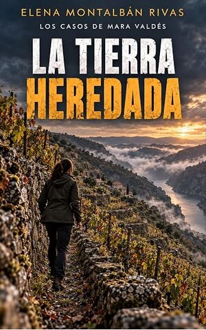 La tierra heredada (Los casos de Mara Valdés 3)