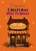 Café para Criaturas Nocturnas: Halloween