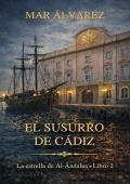 Portada de El susurro de Cádiz (La estrella de Al-Ándalus 2)