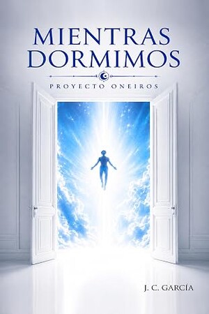 Mientras dormimos: Proyecto ONEIROS