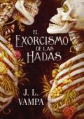 El exorcismo de las hadas (Perversas realidades 1)