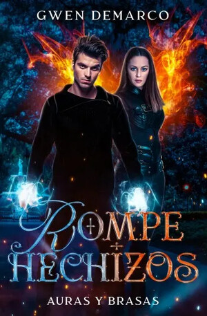 Rompehechizos (Auras y Brasas 3)