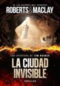 La ciudad invisible (Una aventura de Tom Wagner 3)