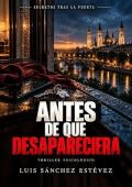 Portada de Antes de que desapareciera (Secretos tras la puerta 3)