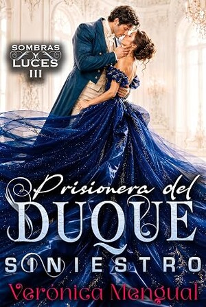 Prisionera del Duque Siniestro (Sombras y Luces 3)