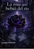 Portada de La rosa que bebió del río