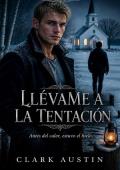 Portada de Llévame a la tentación (La escritura impía nº 2)