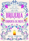 Brujería y tormenta de nieve (Los Misterios de la Brujería 4)