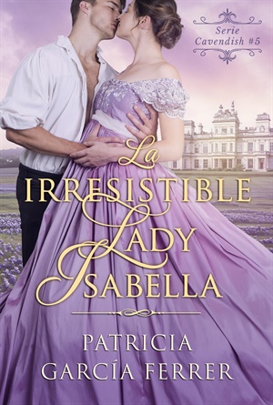 La irresistible Lady Isabella (Cavendish nº 5)