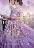 Portada de La irresistible Lady Isabella (Cavendish nº 5)