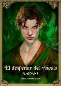 Portada de El despertar del vínculo (Alasdain 1)