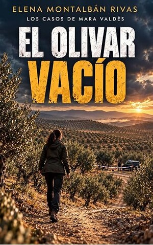 El olivar vacío (Los casos de Mara Valdés 4)