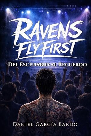 Del Escenario al Recuerdo (Ravens Fly First 2)