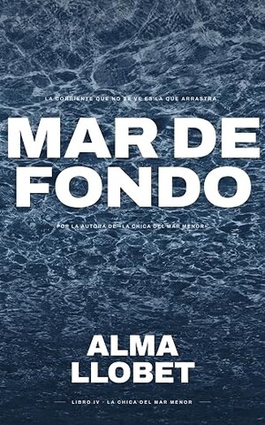 Mar de fondo (La chica del Mar Menor 4)
