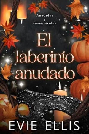El laberinto anudado (Anudados y enmascarados 1)