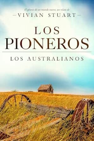 Los pioneros (Los australianos 12)