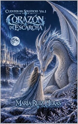 Corazón de Escarcha (Cuentos del Solsticio 1)