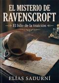 Portada de El Misterio de Ravenscroft: El Hilo de la Traición