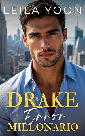 Drake, error millonario (Los millonarios del Wonderland Club 1)
