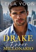 Drake, error millonario (Los millonarios del Wonderland Club 1)