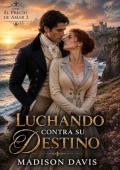 Portada de Luchando contra su destino (El precio de Amar 2)