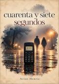 Portada de Cuarenta y Siete Segundos