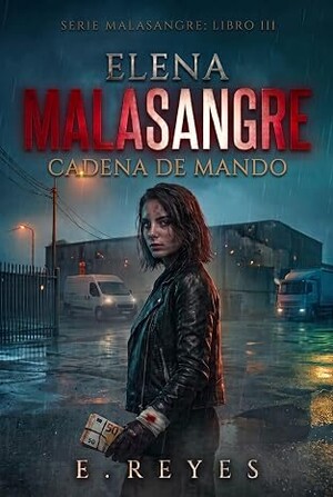 Cadena de Mando (Elena Malasangre 3)