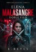 Doble filo (Elena Malasangre 2)