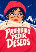 Portada de Prohibido pedir deseos