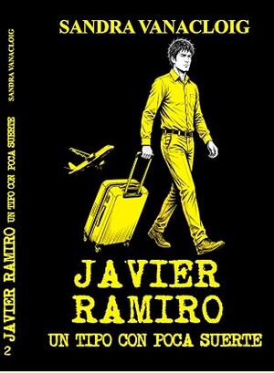Un tipo con poca suerte (Javier Ramiro 2)