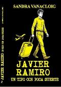 Portada de Un tipo con poca suerte (Javier Ramiro 2)
