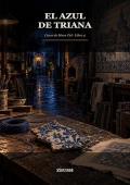 El azul de Triana (Casos de Mara Cid 4)
